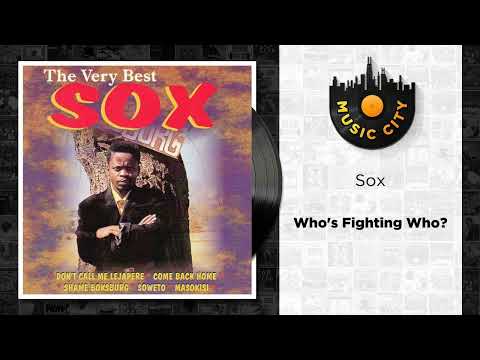 Sox - Who's Fighting Who? | Official Audio