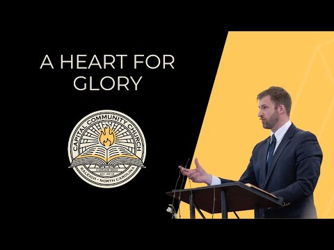 A Heart for Glory (John 17:1-5) | Grant Castleberry