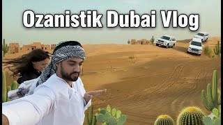 Ozanistik Dubai Vlog