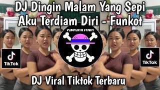 Download lagu DJ DINGIN MALAM YANG SEPI AKU TERDIAM DIRI REMIX || FUNKOT HENDAKLAH CARI PENGGANTI VIRAL TIKTOK !! mp3 Download lagu DJ DINGIN MALAM YANG SEPI AKU TERDIAM DIRI REMIX || FUNKOT HENDAKLAH CARI PENGGANTI VIRAL TIKTOK !! mp3