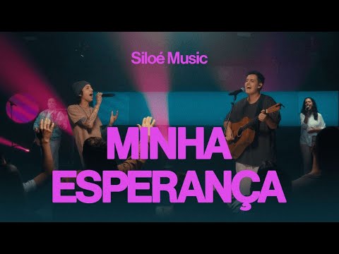Minha Esperança - Siloé Music