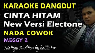 Download lagu Karaoke Dangdut Cinta Hitam || Nada Cowok || Versi Electone mp3