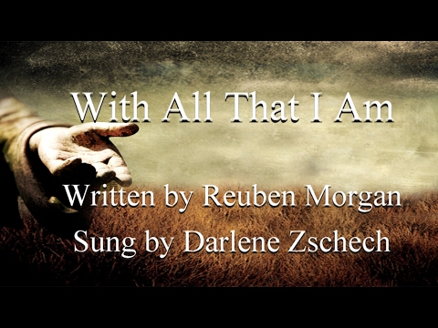 With All That I Am - Darlene Zschech