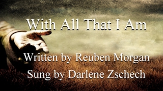 With All That I Am - Darlene Zschech