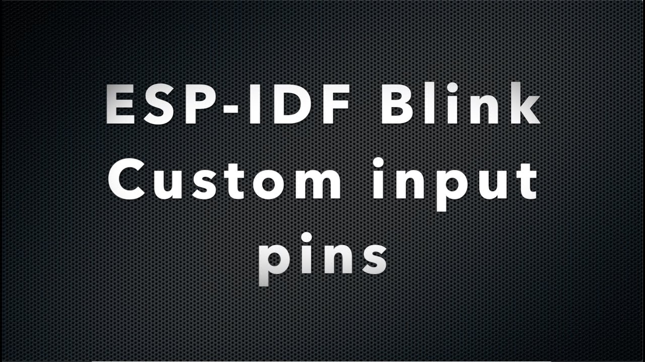 ESP-IDF Custom pins tutorial| Blink ESP32 Code walk through