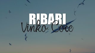 Vinko Coce - Ribari (Official video lyric)