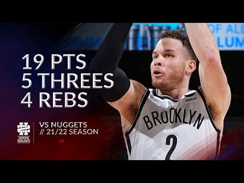 Blake Griffin 19 pts 5 threes 4 rebs vs Nuggets 21/22 season