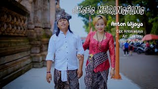 Download lagu ANTON WIJAYA - JEGEG MERANGSANG { } mp3