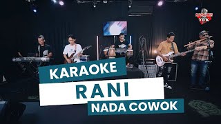 Download lagu RANI KARAOKE NADA COWOK PRIA mp3
