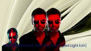 Cars and Trains [Red Light Edit] - George Michael