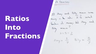 Ratios And Fractions. How To Convert The Part of A Ratio Into Fractions.