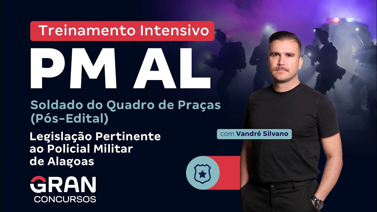 Treinamento Intensivo PM AL - Soldado do Quadro de Praças | Legislação com Vandré Silvano