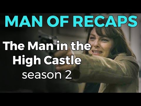 The Man in the High Castle - Season 2 RECAP!!!