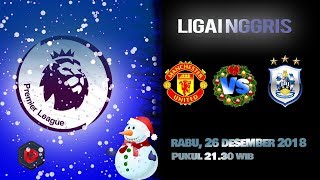 Live Streaming Boxing Day Manchester United Vs Huddersfield, Rabu Pukul 21.30 WIB