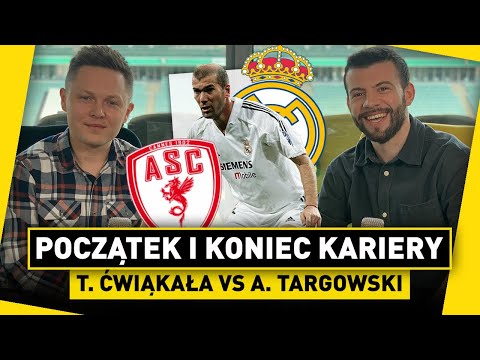 T. ĆWIĄKAŁA vs A. TARGOWSKI: POCZĄTEK i KONIEC kariery! WSKAŻ KLUBY!