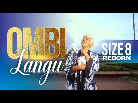 SIZE 8 REBORN - OMBI LANGU (Official Video) #Gospelmusic #Kenyangospelmusic #Praise #Trending