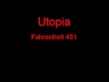 Utopia Fahrenheit 451 + Lyrics
