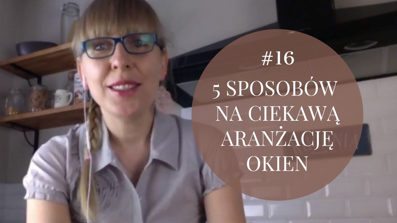 #16 5 sposobow na ciekawą aranżację okien