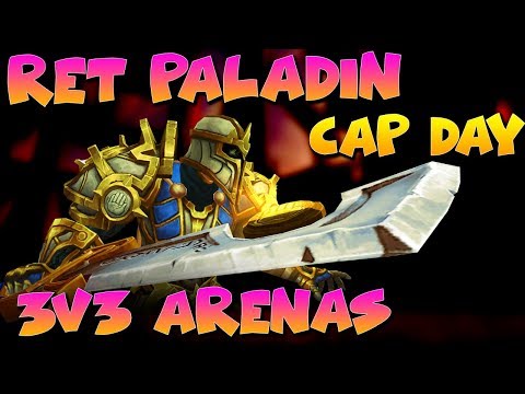 RET PALADIN 3V3 ARENAS CAP DAYS - 7.3.5 Ret Paladin PvP - Ret Dk Shaman
