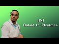 Oualid ft F1rstman- JINI [𝐋𝐲𝐫𝐢𝐜𝐬] #firstman #maroc #pakistan