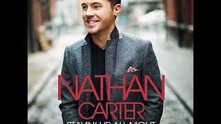 NATHAN CARTER.......STAYIN' UP ALL NIGHT