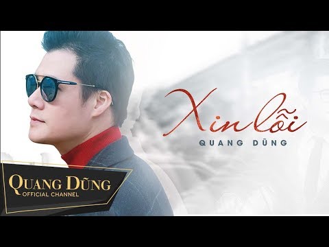 Xin Lỗi (Lyrics Videos) - Quang Dũng