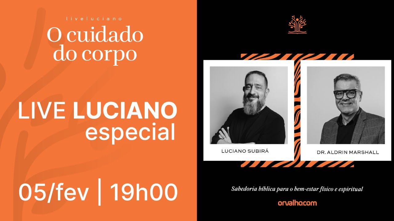 [LIVE LUCIANO] O CUIDADO DO CORPO com Dr. Aldrin Marshall e convidados