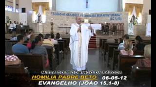 HOMILIA PADRE BETO 06-05-12