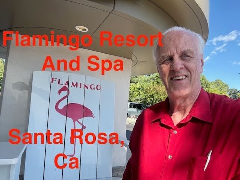 Flamingo Resort and Spa Santa Rosa Ca Review