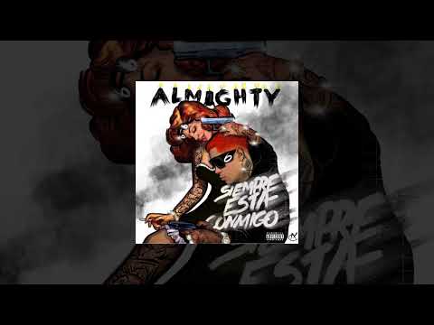 Almighty - Siempre Esta Conmigo (audio)