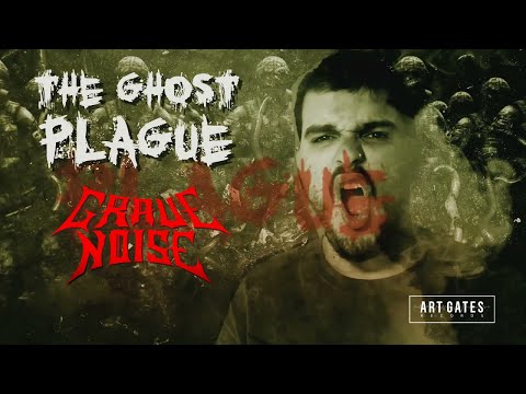 Grave Noise - The Ghost Plague (Official Video)