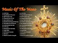 Best Catholic Offertory Songs For Mass Music Of The Mass Best Catholic Offertory Hymns For Mass