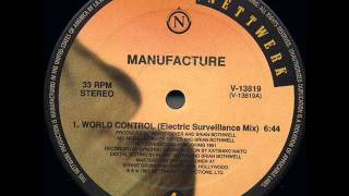 Manufacture - World Control (Electric Surveillance Edit)