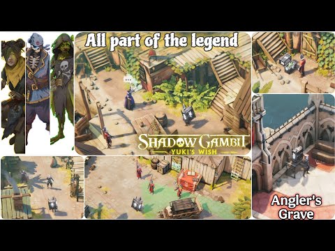 Shadow Gambit - The Cursed Crew - #49 - DLC - Yuki's Wish - Anglers's Grave - All part of the legend