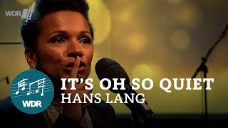 It&#39;s Oh So Quiet - Hans Lang | Lyambiko | WDR Funkhausorchester