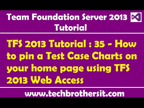 TFS 2013 Tutorial : 35 - How to pin a Test Case Charts on your home page using TFS 2013 Web Access