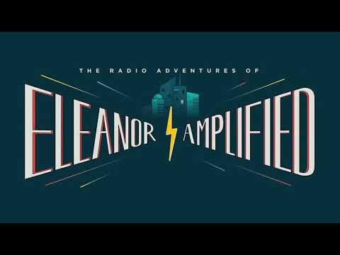 download lagu mp3 mp4 The Radio Adventures Of Eleanor Amplified, download lagu The Radio Adventures Of Eleanor Amplified gratis, unduh video klip The Radio Adventures Of Eleanor Amplified