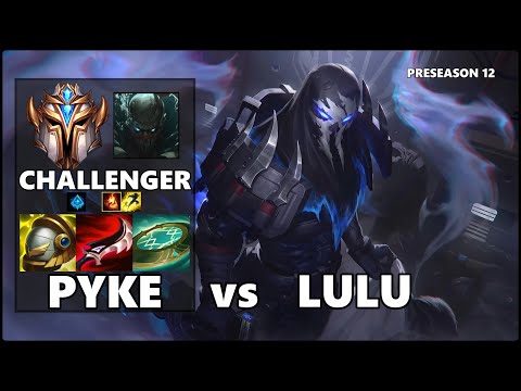 CHALLENGER Support Gameplay - PYKE vs LULU PRESEASON 12