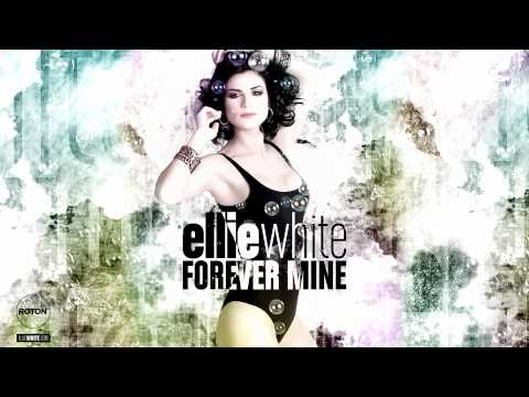 Ellie White - Forever Mine