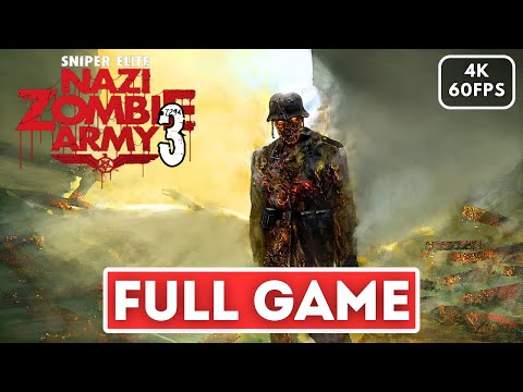 SNIPER ELITE NAZI ZOMBIE ARMY 3 Gameplay Walkthrough FULL GAME (4K 60FPS) No Commentary