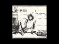 GG Allin - I Wanna Fuck Your Brains Out 