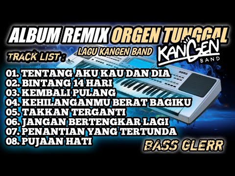 FULL ALBUM LAGU KANGEN BAND VERSI REMIX LAMPUNG_AUDIO JERNIH BASS GLERR