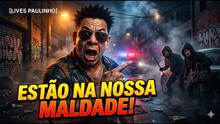 ESTÃO NA NOSSA MALDADE! — 08/04/2026
