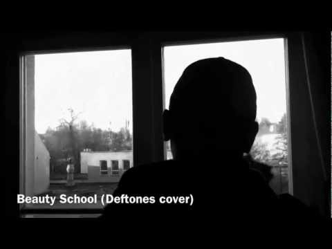Beauty School - Deftones cover