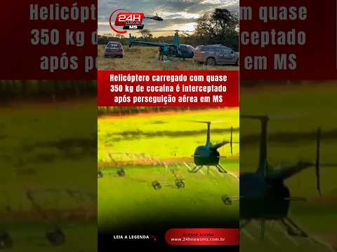 Helicóptero com quase 350 kg de cocaína é interceptado após perseguição aérea em MS