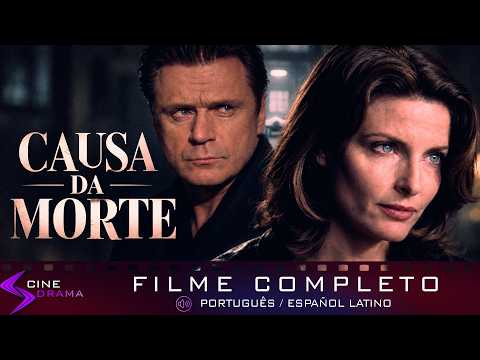Causa da Morte | Filme Completo Dublado | Drama e Suspense (HD)