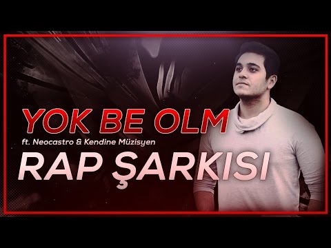 Yok Be Oğlum! |  RAP ŞARKISI | Neocastro & Kendine Müzisyen