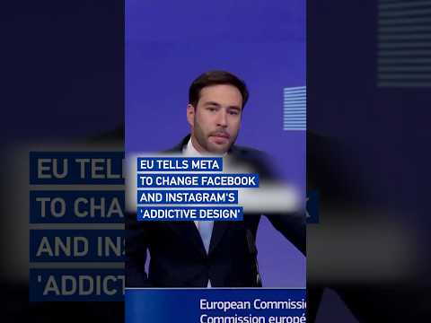 EU tells Meta to change Facebook and Instagram's 'addictive design'