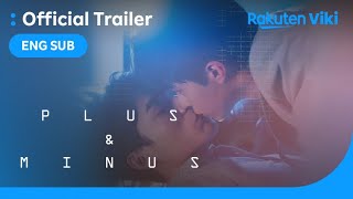 Plus and Minus - OFFICIAL TRAILER | Taiwanese Drama | Shi Cheng Hao, Max Lin