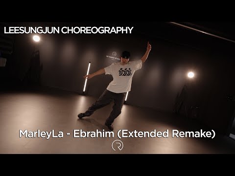 MarleyLa - Ebrahim (Extended Remake) | LEESUNGJUN Choreography
